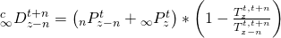 {}_\infty ^cD_{z - n}^{t + n} = \left( {{}_nP_{z - n}^t + {}_\infty P_z^t} \right)*\left( {1 - {{T_z^{t,t + n}} \over {T_{z - n}^{t,t + n}}}} \right)