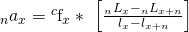 {}_n{a_x} = {}^c{{\rm{f}}_x}*\,\,\left[ {{{{}_n{L_x} - {}_n{L_{x + n}}} \over {{l_x} - {l_{x + n}}}}} \right]