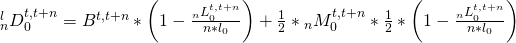 {}_n^lD_0^{t,t + n} = {B^{t,t + n}}*\left( {1 - {{{}_nL_0^{t,t + n}} \over {n*{l_0}}}} \right) + {1 \over 2}*{}_nM_0^{t,t + n}*{1 \over 2}*\left( {1 - {{{}_nL_0^{t,t + n}} \over {n*{l_0}}}} \right)