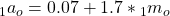{}_1{a_o} = 0.07 + 1.7*{}_1{m_o}