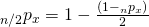 {}_{n/2}{p_x} = 1 - {{\left( {1 - {}_n{p_x}} \right)} \over 2}