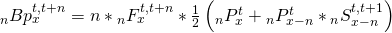 {}_nBp_x^{t,t + n} = n*{}_nF_x^{t,t + n}*{1 \over 2}\left( {{}_nP_x^t + {}_nP_{x - n}^t*{}_nS_{x - n}^{t,t + 1}} \right)