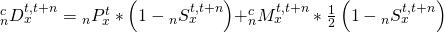 \matrix{ {{}_n^cD_x^{t,t + n}} \hfill & = \hfill & {{}_nP_x^t*\left( {1 - {}_nS_x^{t,t + n}} \right)} \hfill \cr {} \hfill & {} \hfill & { + {}_n^cM_x^{t,t + n}*{1 \over 2}\left( {1 - {}_nS_x^{t,t + n}} \right)} \hfill \cr }