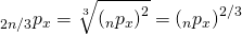 \matrix{ {{}_{2n/3}{p_x}} \hfill & = \hfill & {\root 3 \of {{{\left( {{}_n{p_x}} \right)}^2}} } \hfill \cr {} \hfill & = \hfill & {{{\left( {{}_n{p_x}} \right)}^{2/3}}} \hfill \cr }