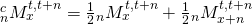 {}_n^cM_x^{t,t + n} = {1 \over 2}{}_nM_x^{t,t + n} + {1 \over 2}{}_nM_{x + n}^{t,t + n}