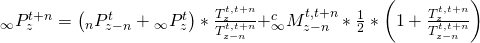 \matrix{ {{}_\infty P_z^{t + n}} \hfill & = \hfill & {\left( {{}_nP_{z - n}^t + {}_\infty P_z^t} \right)*{{T_z^{t,t + n}} \over {T_{z - n}^{t,t + n}}}} \hfill \cr {} \hfill & {} \hfill & { + {}_\infty ^cM_{z - n}^{t,t + n}*{1 \over 2}*\left( {1 + {{T_z^{t,t + n}} \over {T_{z - n}^{t,t + n}}}} \right)} \hfill \cr }