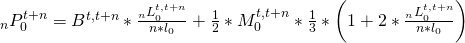 {}_nP_0^{t + n} = {B^{t,t + n}}*{{{}_nL_0^{t,t + n}} \over {n*{l_0}}} + {1 \over 2}*M_0^{t,t + n}*{1 \over 3}*\left( {1 + 2*{{{}_nL_0^{t,t + n}} \over {n*{l_0}}}} \right)