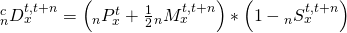 {}_n^cD_x^{t,t + n} = \left( {{}_nP_x^t + {1 \over 2}{}_nM_x^{t,t + n}} \right)*\left( {1 - {}_nS_x^{t,t + n}} \right)